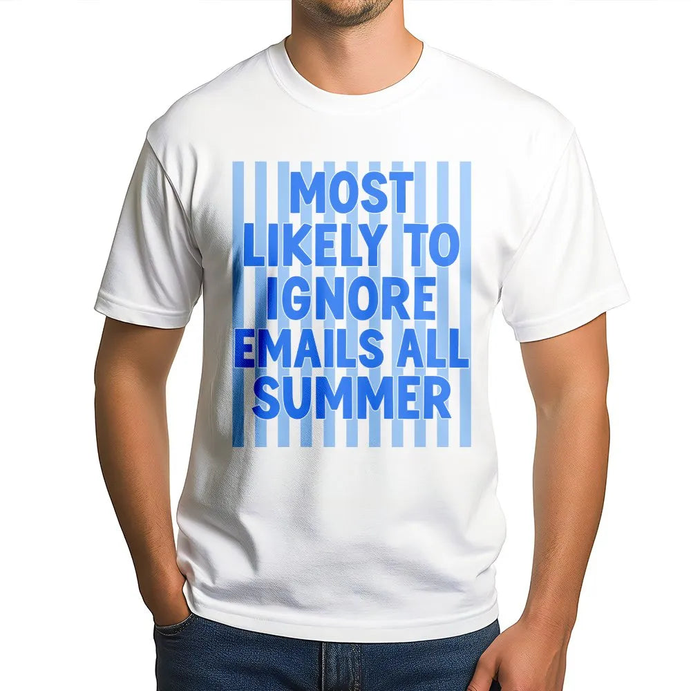 Funny Teacher T-Shirt | Most Likely To Ignore Emails All Summer | Premium Cotton Blend | End of Year Teacher Gift