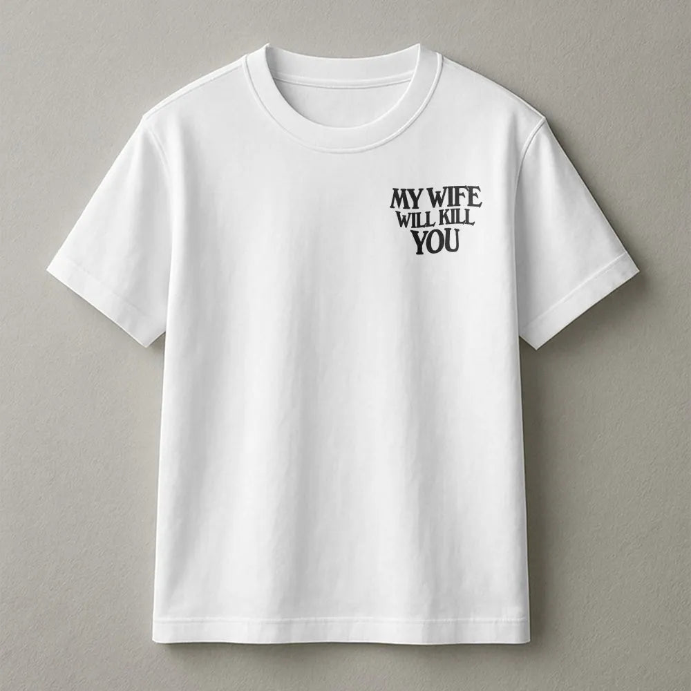 My Wife Will Kill You Sweatshirt | Funny Gothic Text Crewneck | Soft Cotton Blend | Gag Gift for Husband from Wife