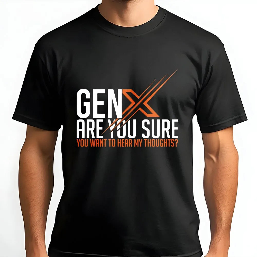Gen X Sweatshirt | Funny Unfiltered Thoughts Quote | Cozy Cotton Blend | Thoughtful Nostalgic Gift for Generation X